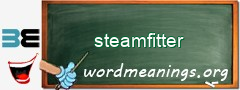 WordMeaning blackboard for steamfitter